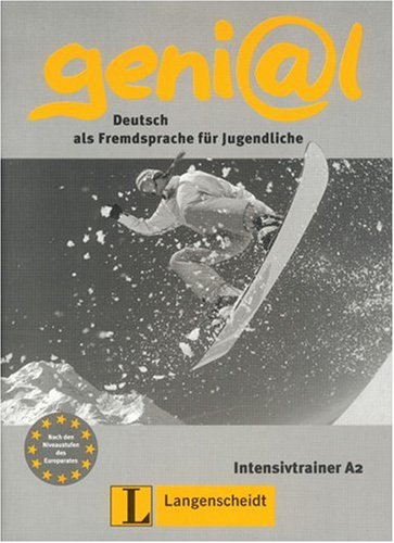  - geni@l A2 - Intensivtrainer A2: Deutsch als Fremdsprache für Jugendliche