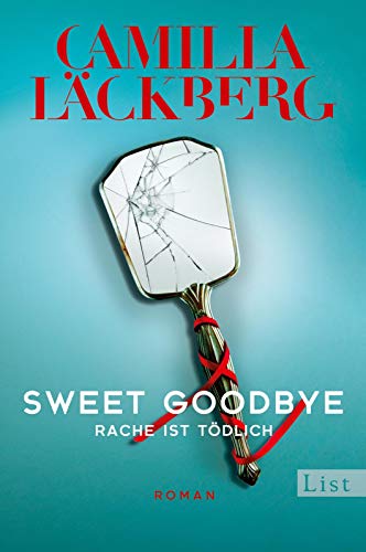 Läckberg, Camilla - Sweet Goodbye - Rache ist tödlich