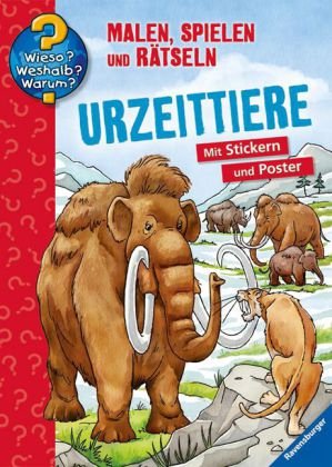  - Wieso? Weshalb? Warum? - Malen, spielen und rätseln: Urzeittiere