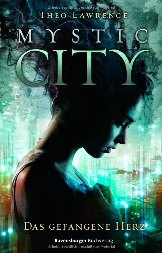  - Mystic City 1. Das gefangene Herz