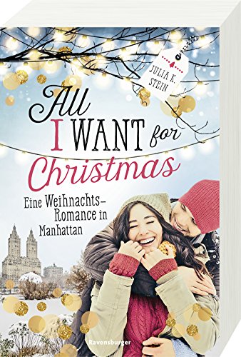  - All I Want for Christmas. Eine Weihnachts-Romance in Manhattan