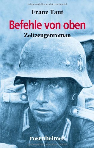  - Befehle von oben: 1942/43 an der Ostfront