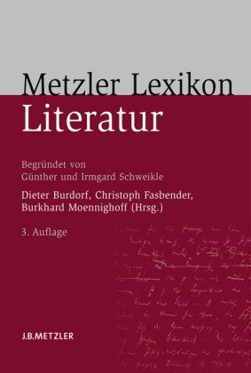  - Metzler Lexikon Literatur: Begriffe und Definitionen