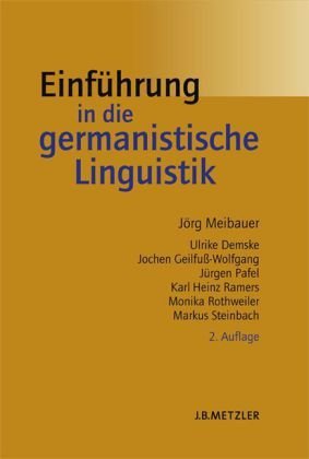 Meibauer, Jörg / Demske, Ulrike u.a. - Einführung in die germanistische Linguistik