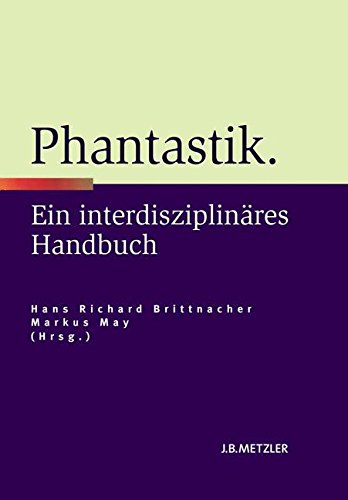  - Phantastik: Ein interdisziplinäres Handbuch