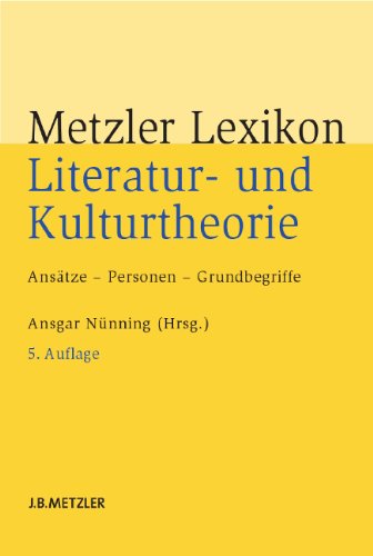  - Metzler Lexikon Literatur- und Kulturtheorie: Ansätze – Personen – Grundbegriffe