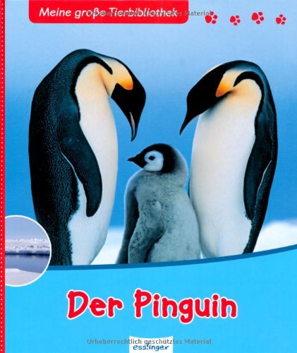  - Meine große Tierbibliothek: Der Pinguin