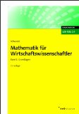  - Mathematik für Wirtschaftswissenschaftler 2: Differential- und Integralrechnung