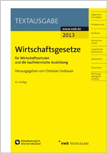  - Wirtschaftsgesetze für Wirtschaftsschulen und die kaufmännische Ausbildung