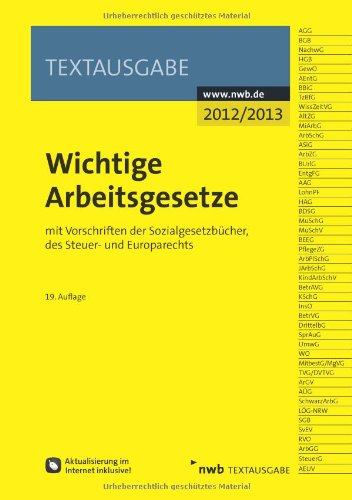  - Wichtige Arbeitsgesetze: mit Vorschriften der Sozialgesetzbücher, des Steuer- und Europarechts