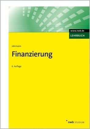  - Finanzierung: Darstellung, Kontrollfragen, Aufgaben und Lösungen