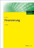  - Grundlagen der Investitions- und Wirtschaftlichkeitsrechnung. Aufgaben und Lösungen. Testklausur. Checklisten. Tabellen für die finanzmathematischen Faktoren. (NWB Studium Betriebswirtschaft)