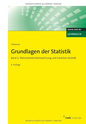  - Grundlagen der Statistik 2: Wahrscheinlichkeitsrechnung und induktive Statistik