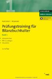  - Prüfungstraining für Bilanzbuchhalter, Band 2.
Berichterstattung. Recht. Kosten- und Leistungsrechnung. Finanzwirtschaftliches Management.