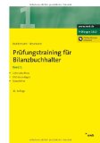  - Prüfungstraining für Bilanzbuchhalter 2: Berichterstattung. Recht. Kosten- und Leistungsrechnung. Finanzwirtschaftliches Management