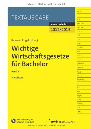  - Wichtige Wirtschaftsgesetze für Bachelor, Band 1