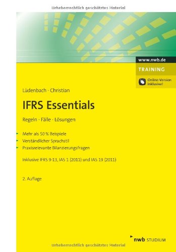  - IFRS Essentials
Regeln, Fälle, Lösungen.
Mehr als 50 % Beispiele. Verständlicher Sprachstil. Praxisrelevante Bilanzierungsfragen. Inklusive IFRS 9-13, IAS 1 (2011) und IAS 19 (2011)