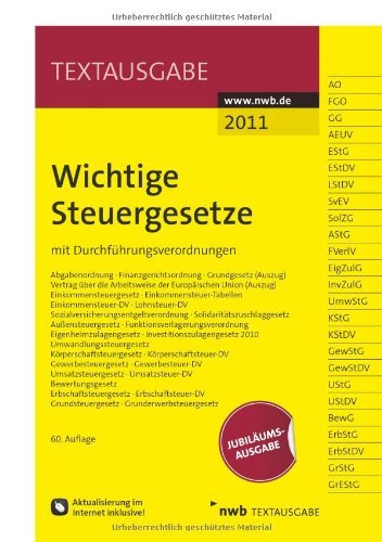  - Wichtige Steuergesetze: mit Durchführungsverordnungen