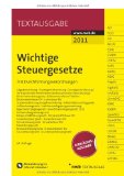  - Wichtige Steuerrichtlinien: Richtlinien in Auszügen zur Abgabenordnung, Einkommensteuer, Lohnsteuer, Körperschaftsteuer, Gewerbesteuer, Umsatzsteuer