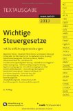  - Wichtige Steuerrichtlinien: Richtlinien in Auszügen zur Abgabenordnung, Einkommensteuer, Lohnsteuer, Körperschaftsteuer, Gewerbesteuer, Umsatzsteuer