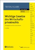  - Wirtschaftsprivatrecht in Fällen und Fragen: Übungsfälle und Wiederholungsfragen zur Vertiefung des Wirtschaftsprivatrechts