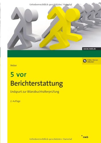  - 5 vor Berichterstattung: Endspurt zur Bilanzbuchhalterprüfung