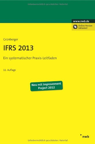  - IFRS 2013: Ein systematischer Praxis-Leitfaden