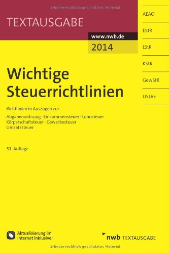 Walkenhorst, R. (Bearb.) - Wichtige Steuerrichtlinien: Richtlinien in Auszügen zur Abgabenordnung, Einkommensteuer, Lohnsteuer, Körperschaftsteuer, Gewerbesteuer, Umsatzsteuer.