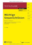  - Wichtige Steuergesetze: mit Durchführungsverordnungen.