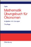  - Kosten- und Erfolgsrechnung in Fallbeispielen. Mit Musterklausuren. Grundwissen der Ökonomik