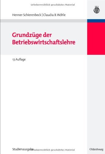  - Grundzüge der Betriebswirtschaftslehre: Studienausgabe