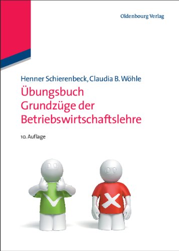  - Übungsbuch Grundzüge der Betriebswirtschaftslehre