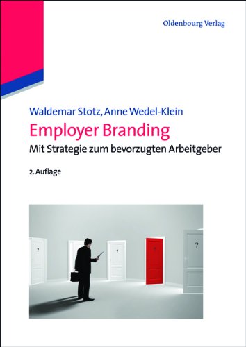  - Employer Branding: Mit Strategie zum bevorzugten Arbeitgeber