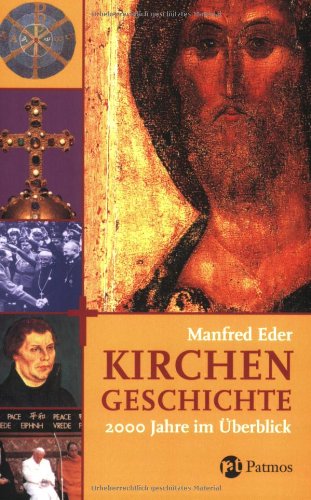  - Kirchengeschichte: 2000 Jahre im Überblick