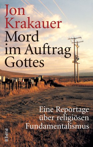 Krakauer, Jon - Mord im Auftrag Gottes: Eine Reportage über religiösen Fundamentalismus