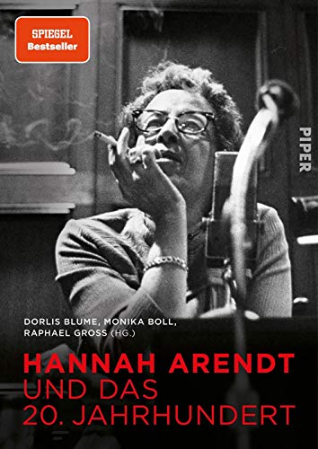 Boll, Monika & Blume, Dorlis & Gross, Raphael - Hannah Arendt und das 20. Jahrhundert