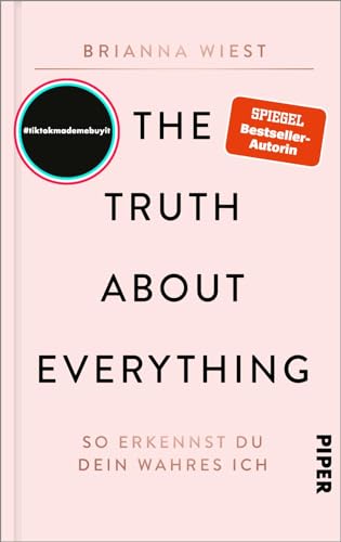 Wiest, Brianna - The Truth About Everything - So erkennst du dein wahres Ich