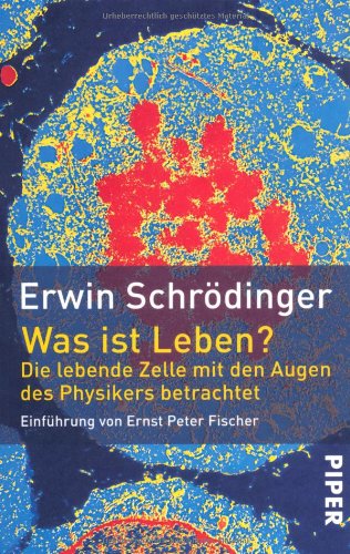  - Was ist Leben? - Die lebende Zelle mit den Augen des Physikers betrachtet