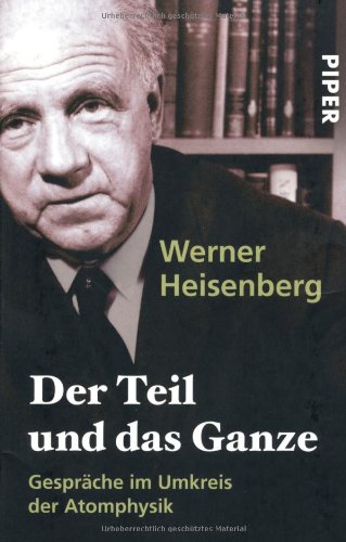  - Der Teil und das Ganze: Gespräche im Umkreis der Atomphysik