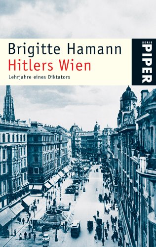  - Hitlers Wien: Lehrjahre eines Diktators