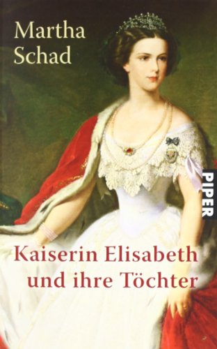  - Kaiserin Elisabeth und ihre Töchter