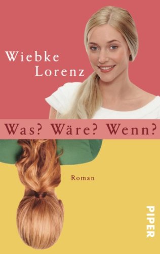  - Was? Wäre? Wenn?: Roman