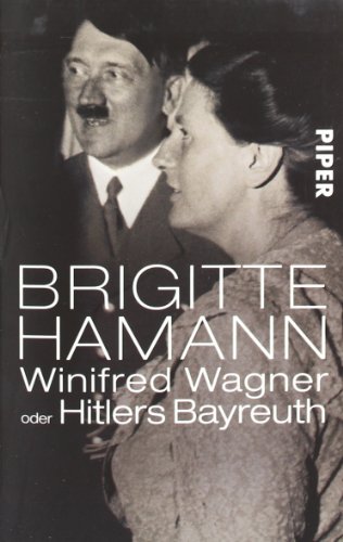  - Winifred Wagner: oder Hitlers Bayreuth