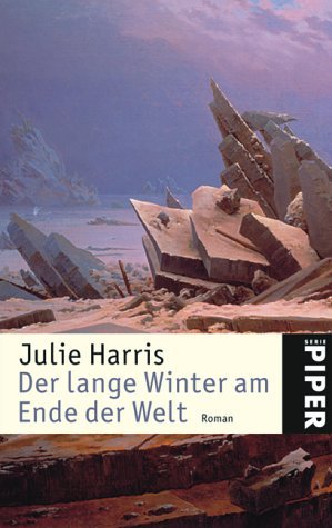  - Der lange Winter am Ende der Welt: Roman