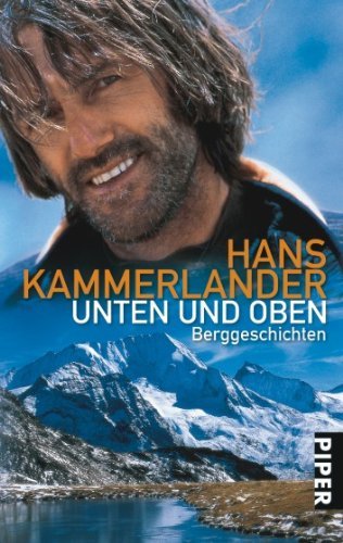 Kammerlander, Hans - Unten und oben: Berggeschichten