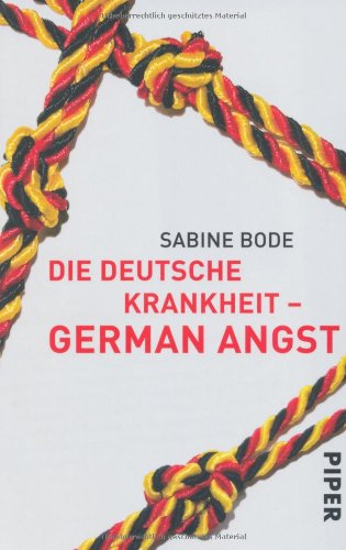  - Die deutsche Krankheit - German Angst