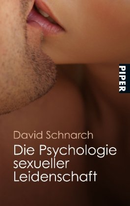 Schnarch, David - Die Psychologie sexueller Leidenschaft