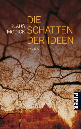  - Die Schatten der Ideen: Roman