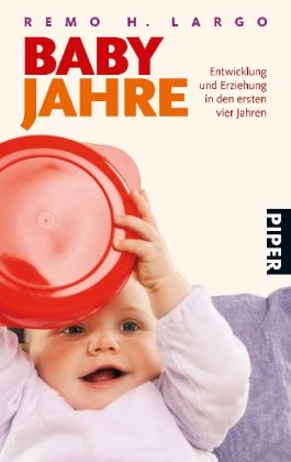  - Babyjahre: Entwicklung und Erziehung in den ersten vier Jahren