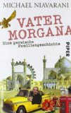  - Vater Morgana: Eine persische Familiengeschichte